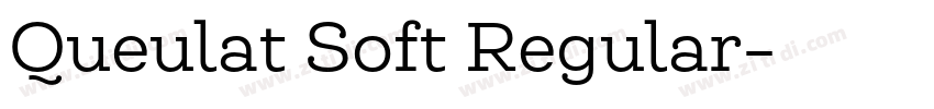 Queulat Soft Regular字体转换 Queulat Soft Regular字体转换